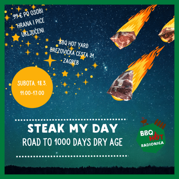 Steak my Day - Road to 1000 Days Dry Age BBQ Radionica - 18.03.2023. 1