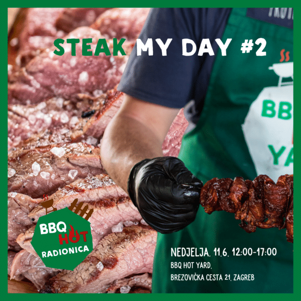 BBQ radionica - Steak My Day #2 - bbqhotyard.com