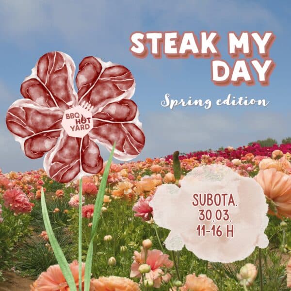 Steak my Day: Spring edition BBQ radionica - 30.03.2024. 1