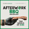 Afterwork BBQ Masterclass: The World of Ribs - bbqhotyard.com