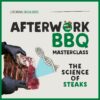 Afterwork BBQ Masterclass: The Science of Steaks 1/2 - bbqhotyard.com