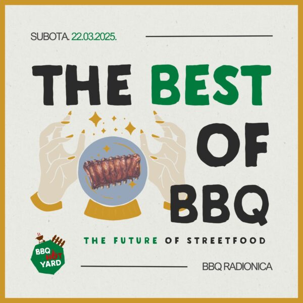 The Best of BBQ Radionica: The Future of Streetfood - bbqhotyard.com