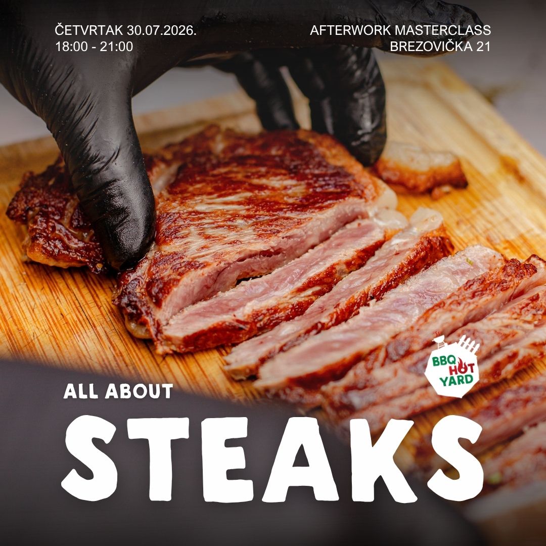 Afterwork BBQ Masterclass : All about steaks - 30.7.2026. 2