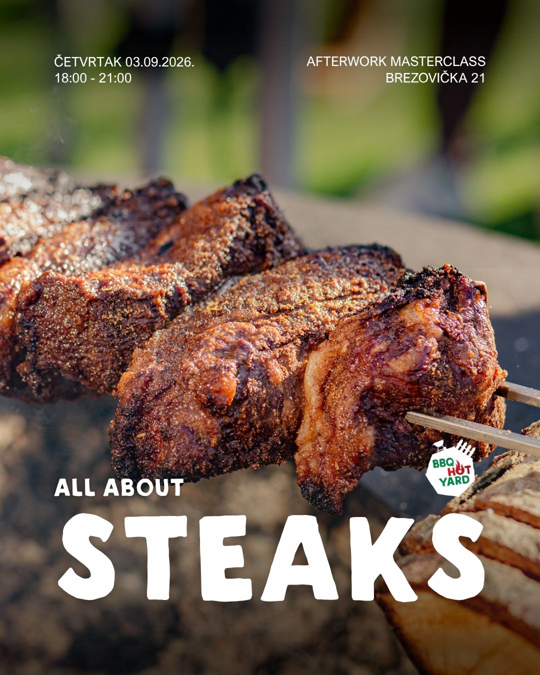 Afterwork BBQ Masterclass : All about steaks - 3.9.2026. 2